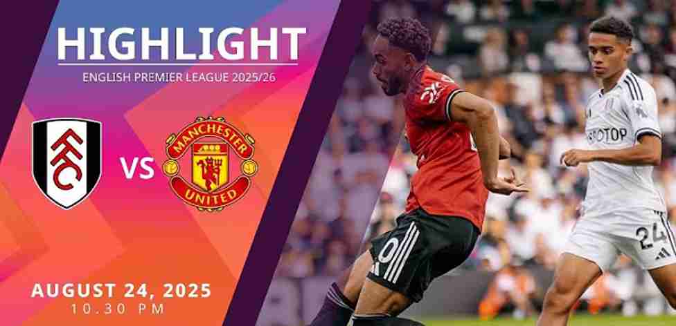 [Highlight] PremierLeague : ฟูแล่ม vsแมนเชสเตอร์ ยูไนเต็ด (24-08-68)